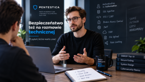 Pentestica – 15 pytań z cyberbezpieczeństwa, które mogą pojawić się na rozmowie technicznej